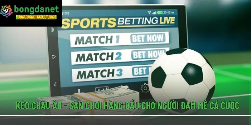 kèo châu âu