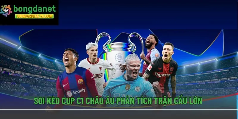 Soi kèo Cup C1 châu Âu phân tích trận cầu lớn